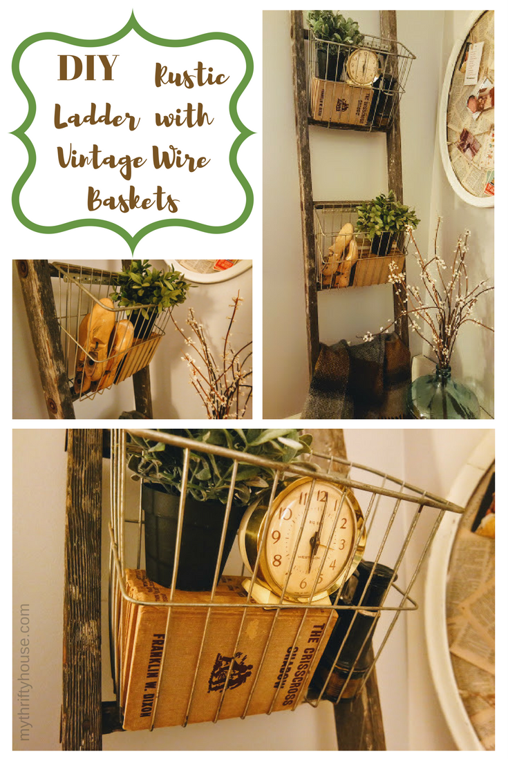 DIY Rustic Ladder with Vintage Wire Baskets from My Thrifty House