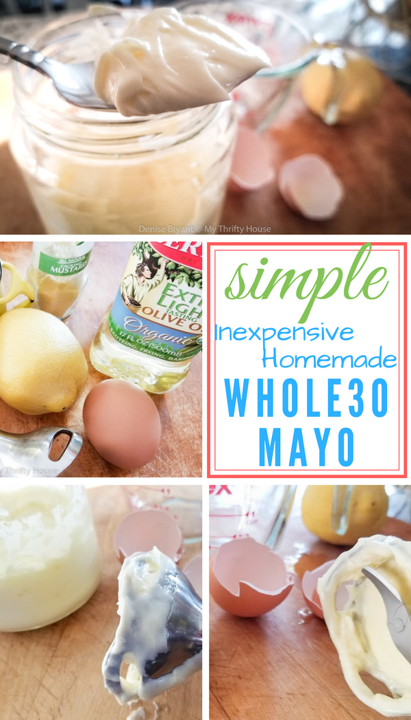 Simple, inexpensive, homemade Whole30 may for salad dressing, dips and marinades